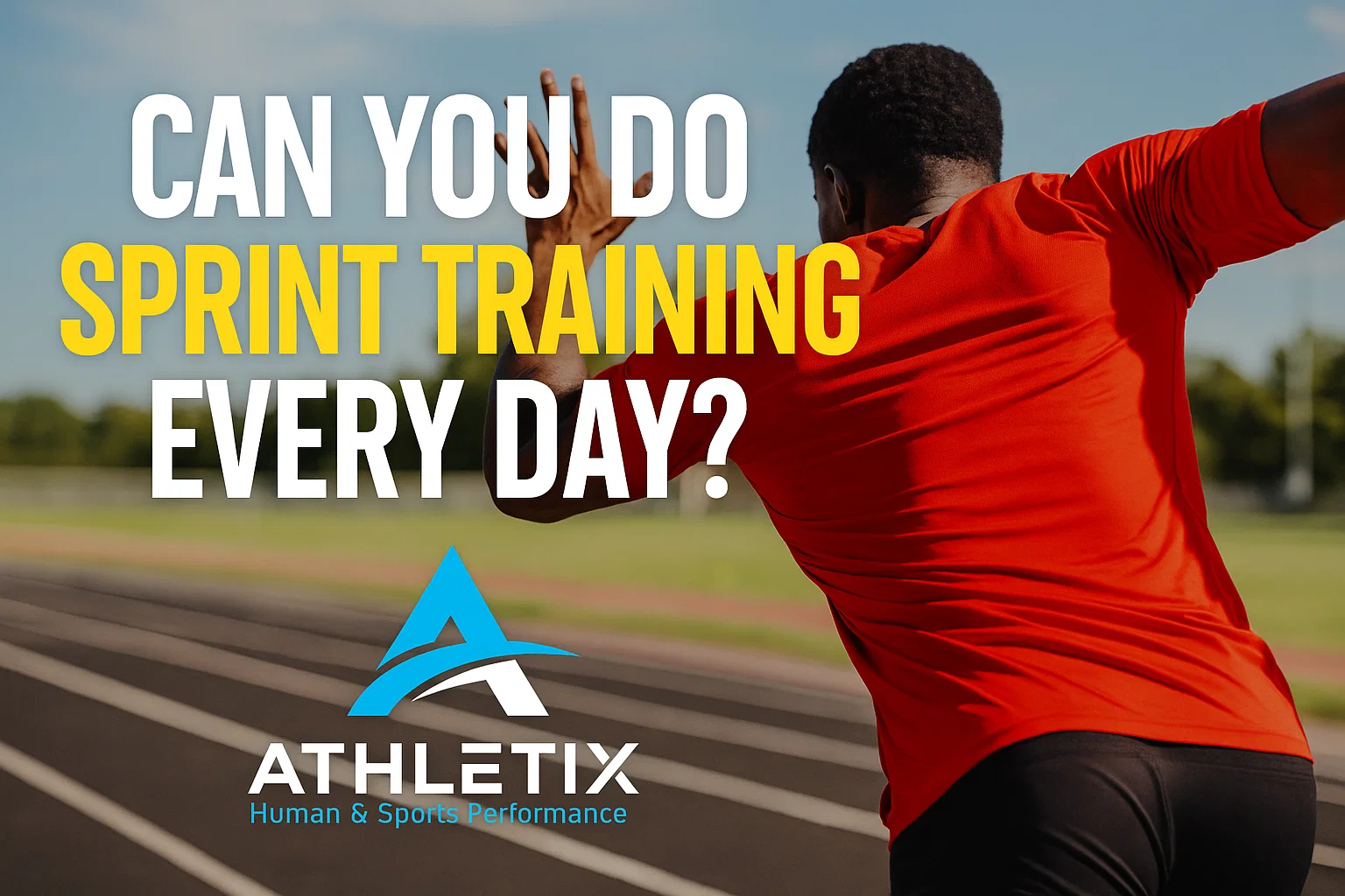 Can You Do Sprint Training Every Day?
