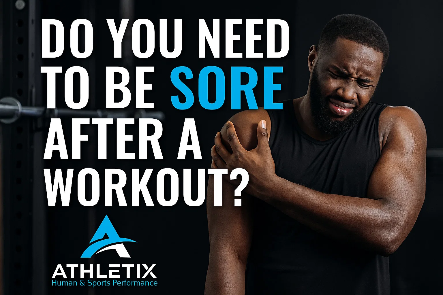 Do You Need to Be Sore After a Workout?
