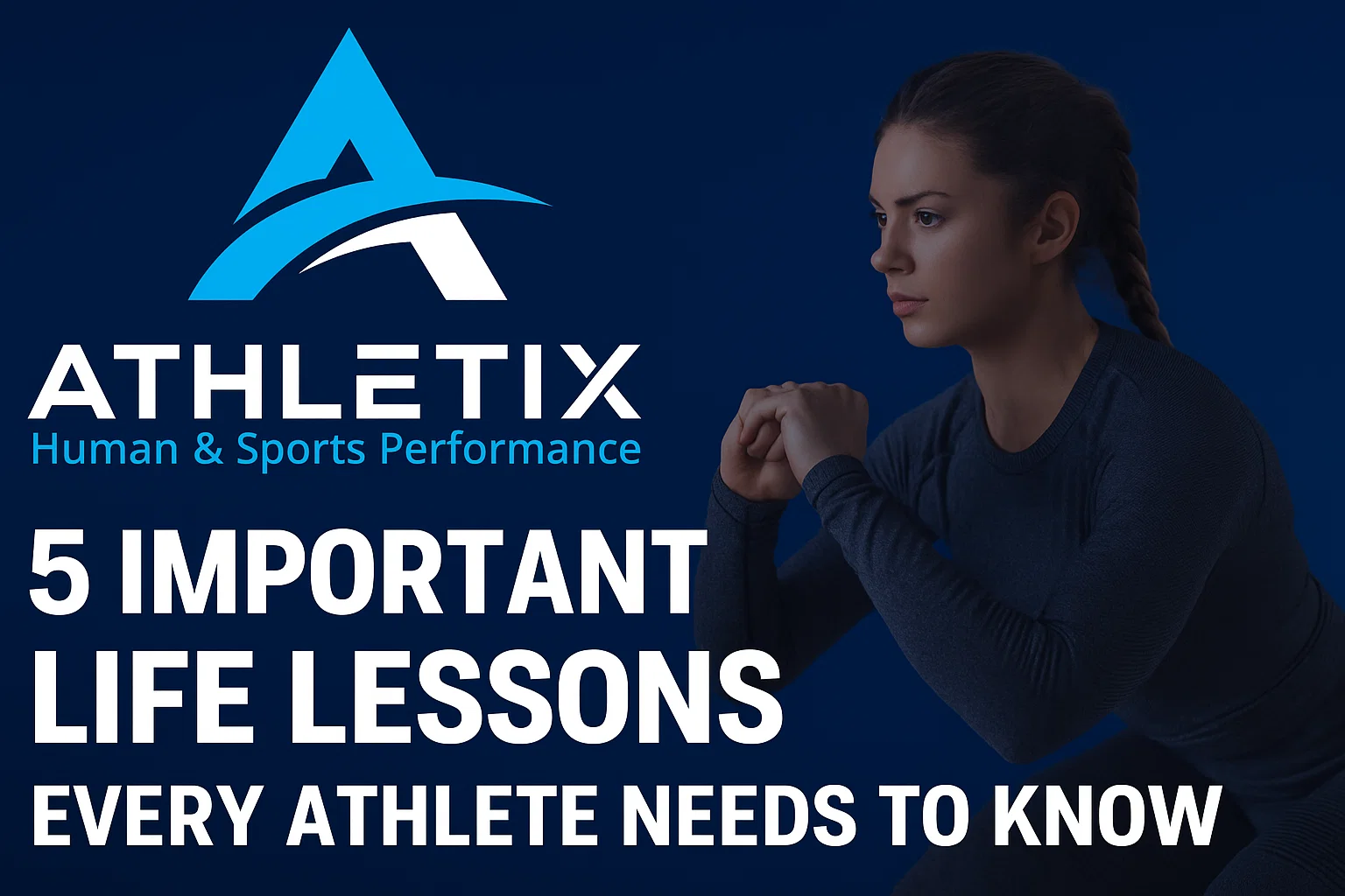 5 Important Life Lessons Every Athlete Needs to Know